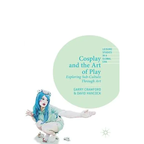 Cosplay and the Art of Play: Exploring Sub-Culture Through Art