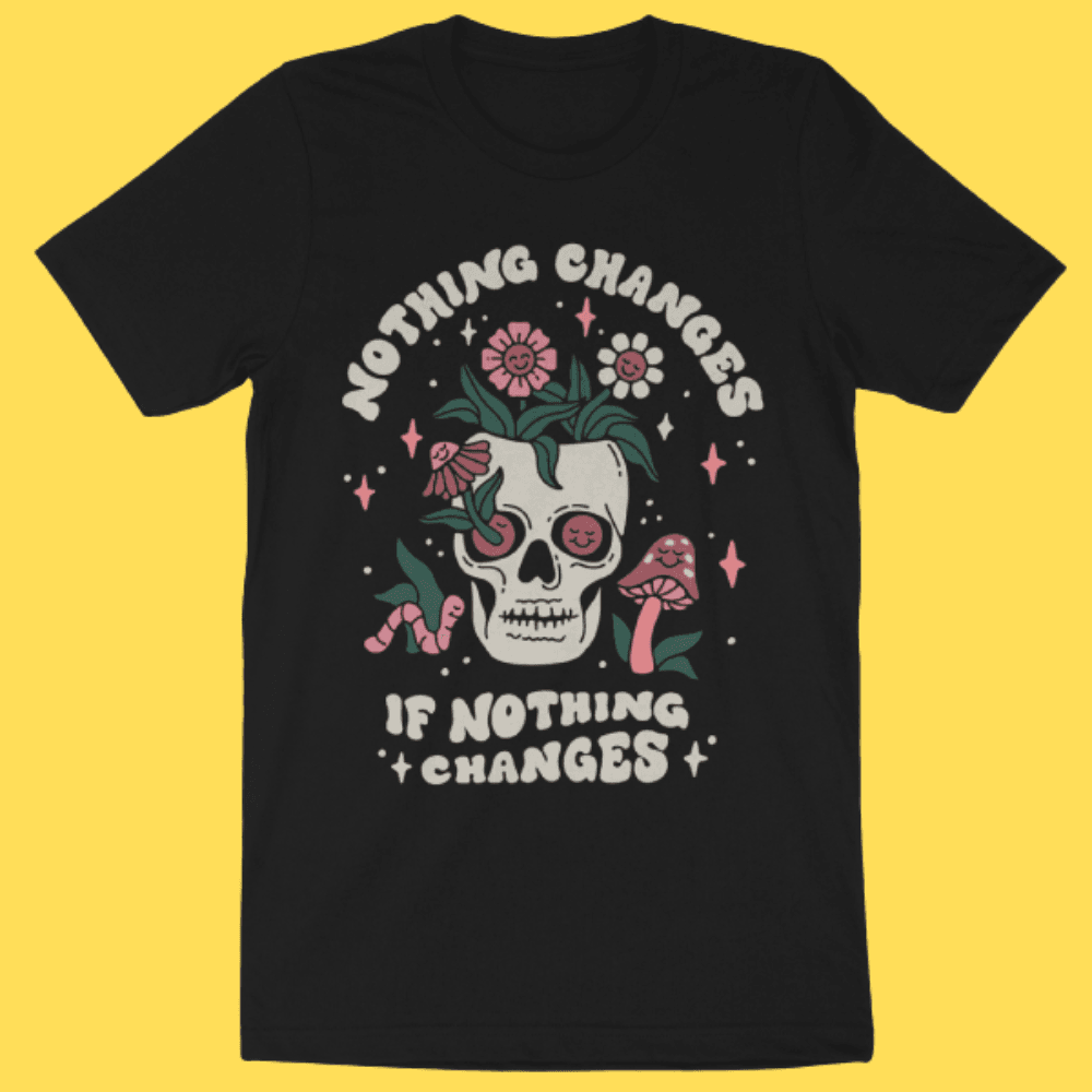 'Nothing Changes' Shirt - Small