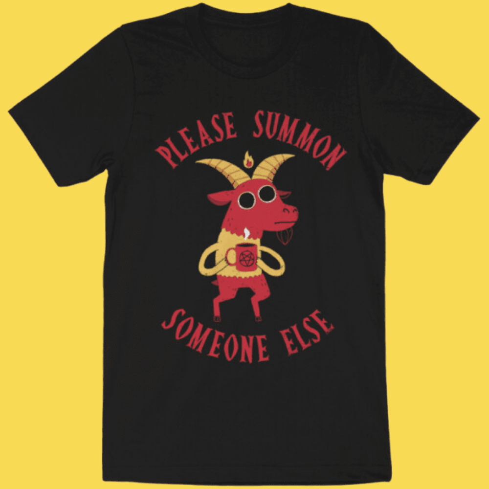 'Summon Someone Else' Shirt - X-Small