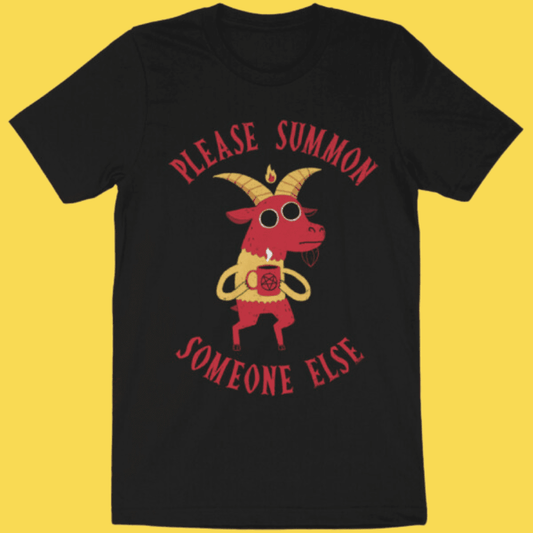 'Summon Someone Else' Shirt - X-Small