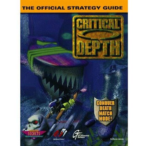 Critical Depth: The Official Strategy Guide (Secrets of the Games Series) [Paperback] - (LOOSE)