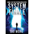 System Finale: An Apocalyptic Space Opera LitRPG