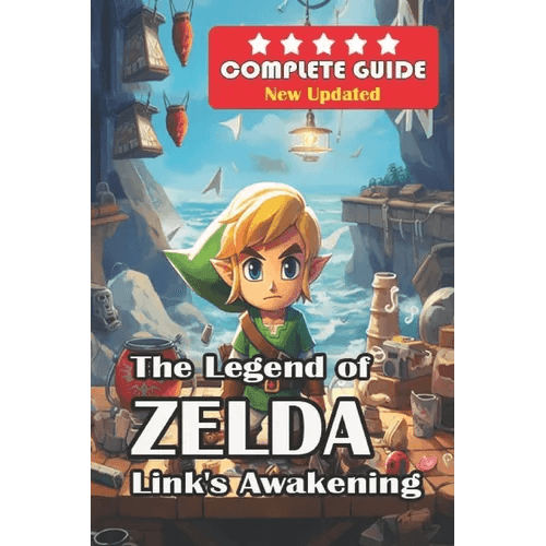 The Legend of Zelda: Link's Awakening Complete Guide [New Updated ]: Walkthrough, Tips and Tricks, and All Collectibles - Paperback - 