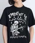 'Empathy is More Rebellious' Shirt