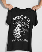'Empathy is More Rebellious' Shirt