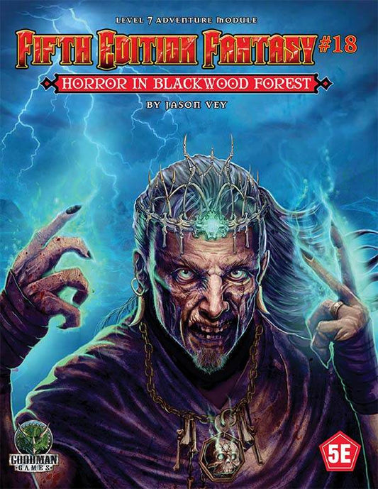 GMG Fifth Edition Fantasy #18: Horror in Blackwood Forest - 