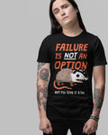 'Failure Is An Option' Shirt