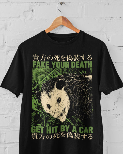 'Fake Your Death' Shirt