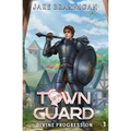 Town Guard: A LitRPG Adventure