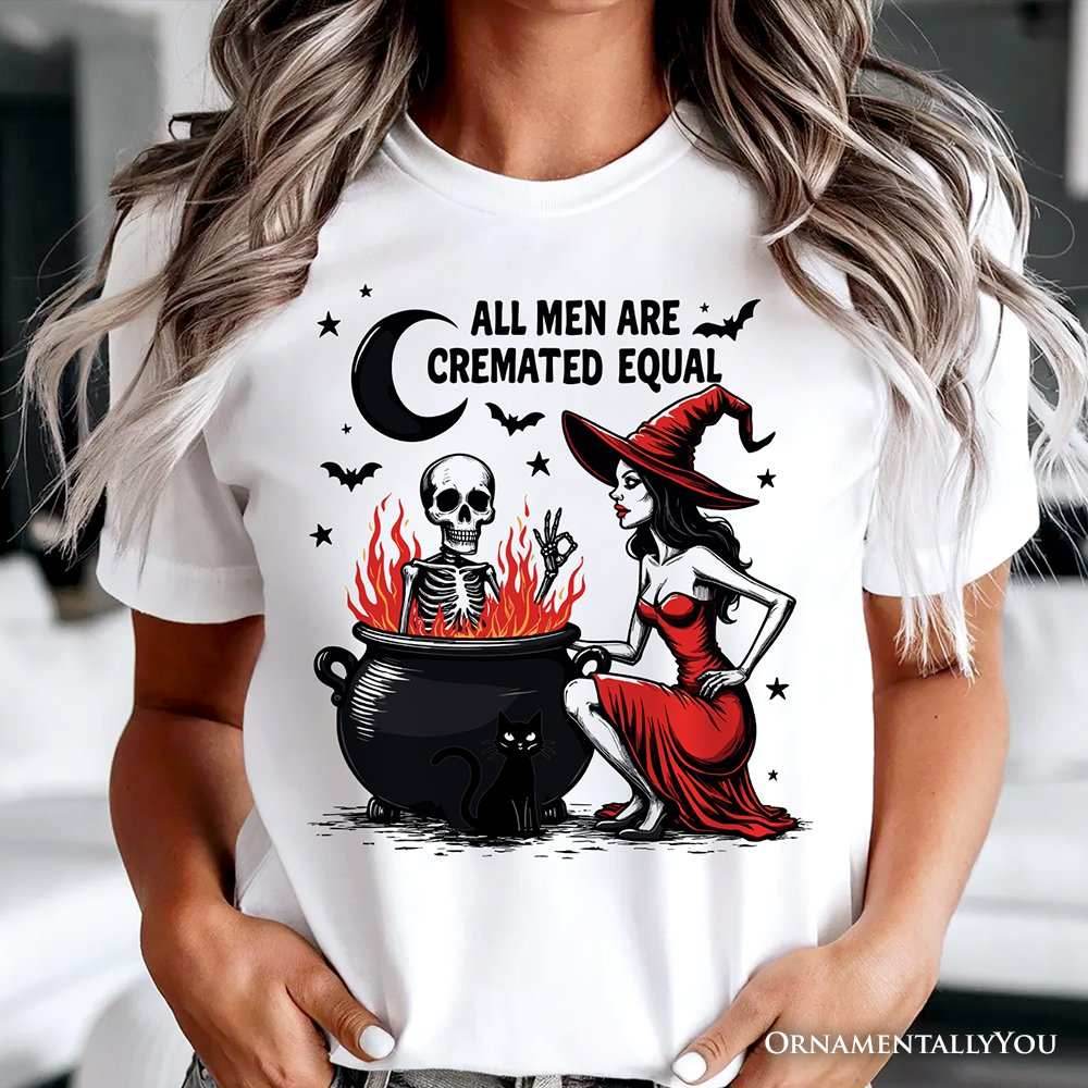 All Men Are Cremated Equal Halloween T-Shirt, Funny Witch - White / XS