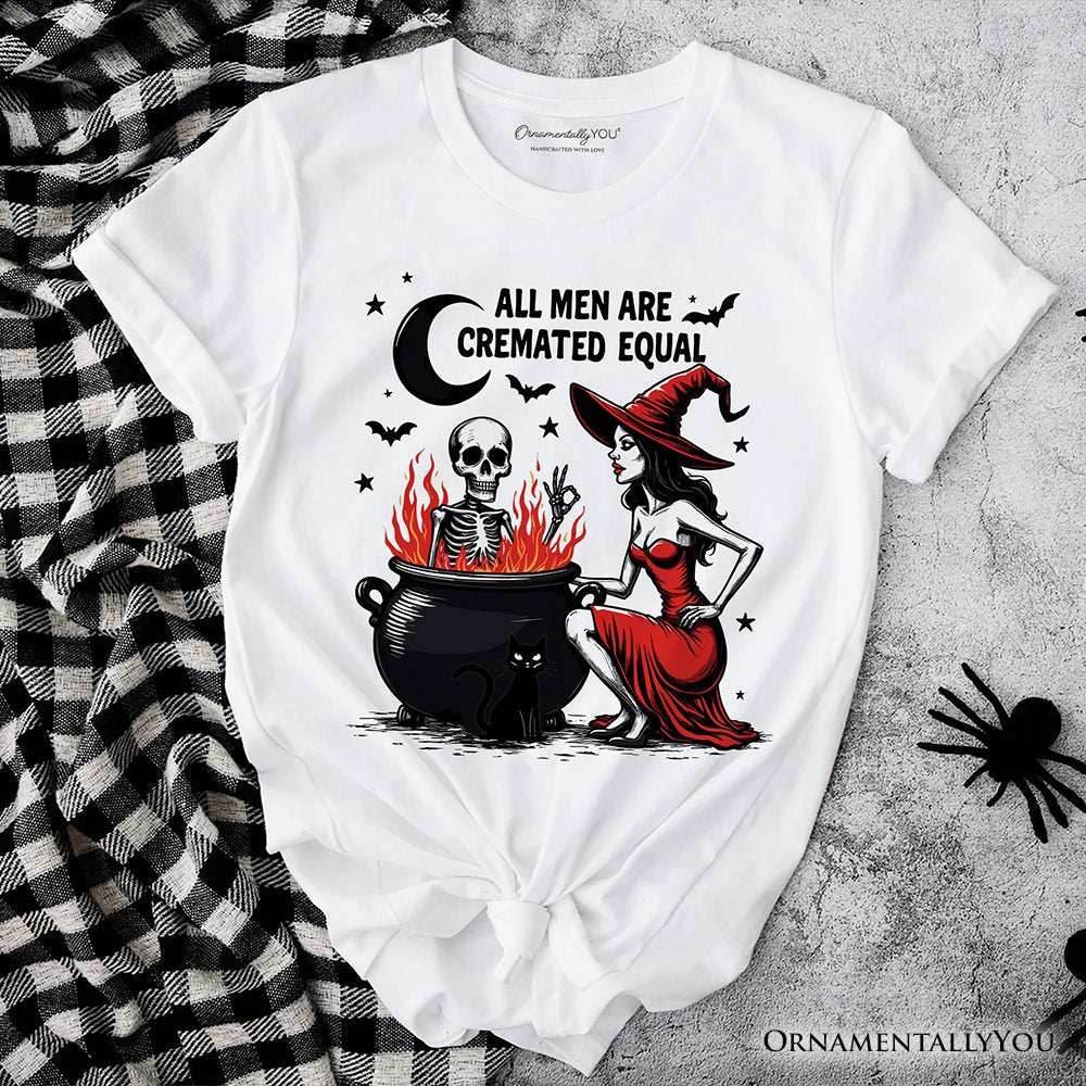 All Men Are Cremated Equal Halloween T-Shirt, Funny Witch - White / XS