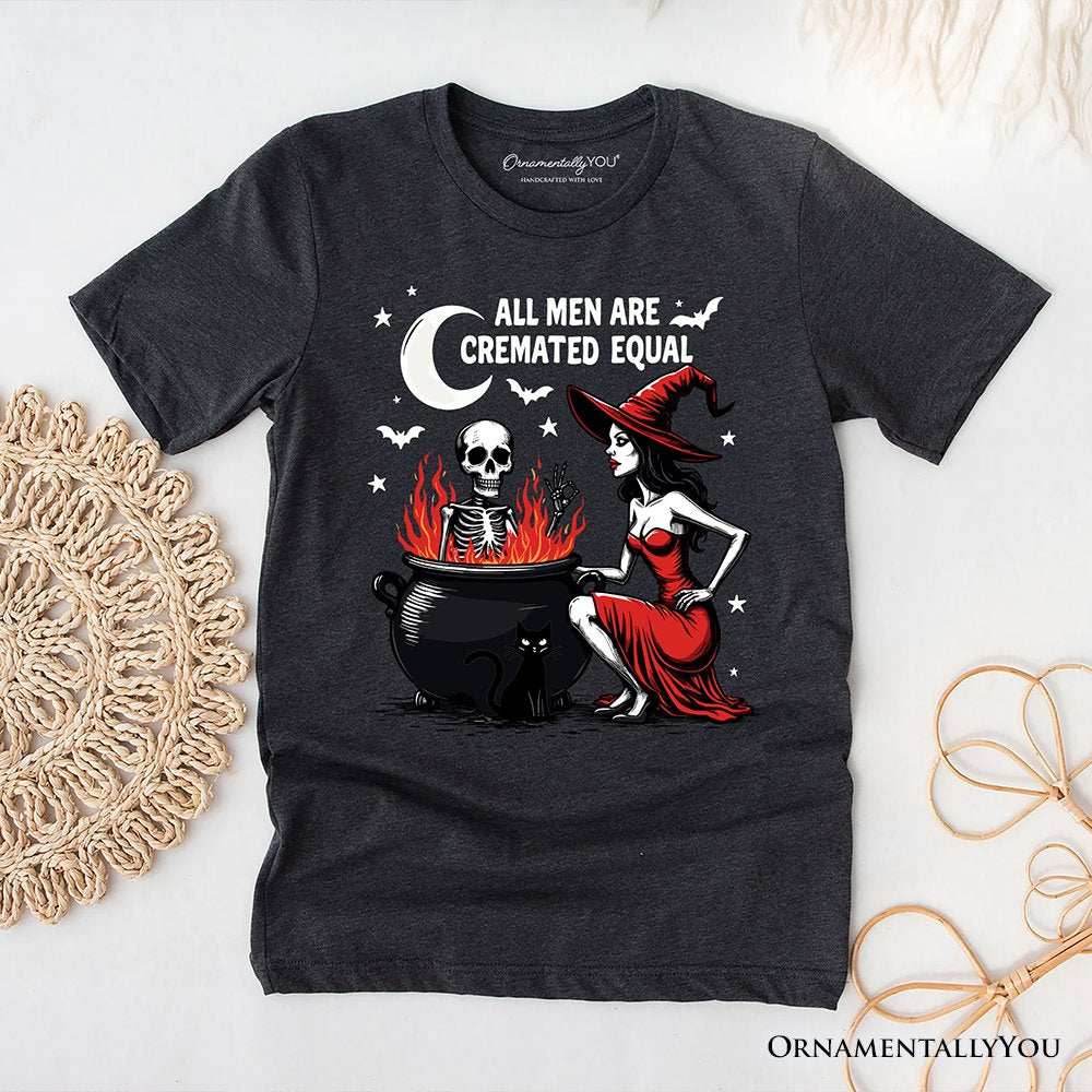 All Men Are Cremated Equal Halloween T-Shirt, Funny Witch - Gray / XS