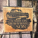 Carry on my Wayward Son