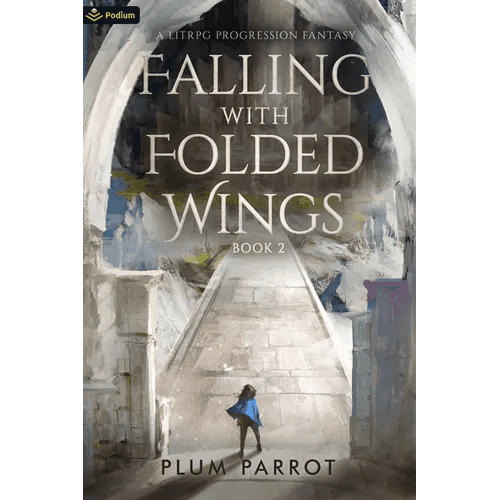 Falling with Folded Wings 2: A Litrpg Progression Fantasy - Paperback - 