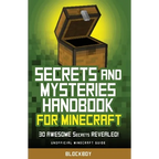Secrets and Mysteries Handbook for Minecraft: Handbook for Minecraft: 30 AWESOME Secrets REVEALED (Unofficial) - Paperback