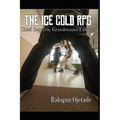 The Ice Cold RPG: Chief Supreme Grandmaster Edition