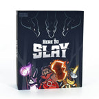 Here to Slay - 