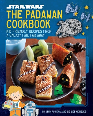 Star Wars: The Padawan Cookbook: Kid-Friendly Recipes from a Galaxy Far, Far Away - Hardcover