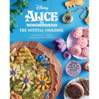 Alice in Wonderland: The Official Cookbook