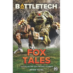 BattleTech: Fox Tales (The Collected Fox Patrol Stories)