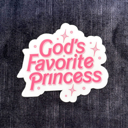 God’s Favorite Princess Vinyl Sticker – Divine Energy, Maximum Sparkle - 