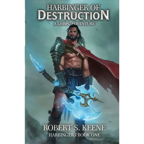 Harbinger of Destruction: A LitRPG Adventure