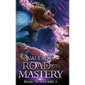 Road to Mastery 3: A LitRPG Apocalypse Adventure