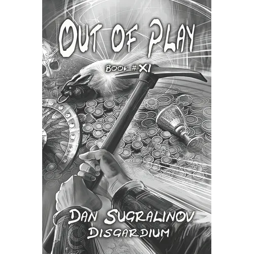 Out of Play (Disgardium Book #11): LitRPG Series