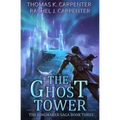 The Ghost Tower: A LitRPG Adventure