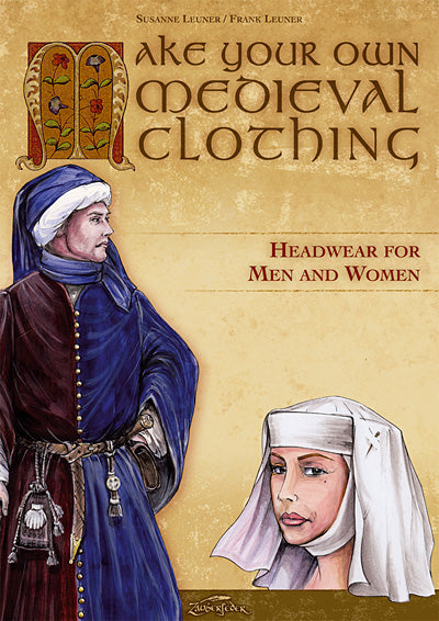 Make your own medieval clothing - Headwear for men and women