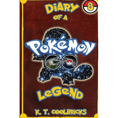 Diary of a Pokemon Go Legend: Book 8 - Paperback - 
