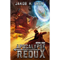 Apocalypse Redux - Book One: A LitRPG Time Regression Adventure