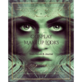 Cosplay Makeup Charts: Make Up Charts to Brainstorm Ideas and Practice Your Cosplay Make-up Looks