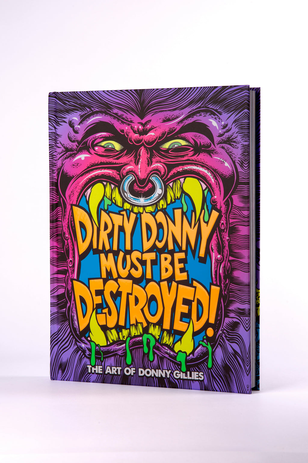 Dirty Donny Must Be Destroyed: The Art of Donny Gillies