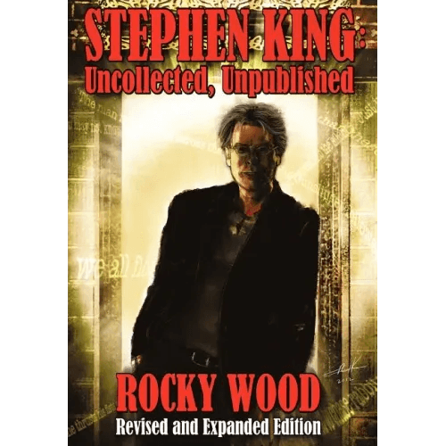 Stephen King: Uncollected, Unpublished - Hardcover - 