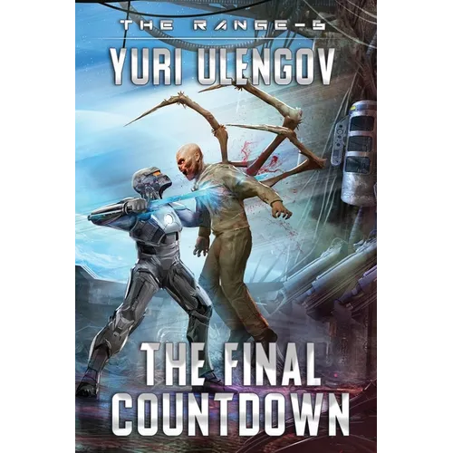 The Final Countdown (The Range Book #6): LitRPG Series