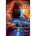 Königreich der Toten (Der Weg eines NPCs Buch # 2): LitRPG-Serie