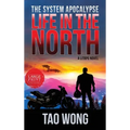 Life in the North: A LitRPG Apocalypse: The System Apocalypse: Book 1