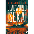Deadworld Isekai 2: A Sci-Fi Litrpg Adventure