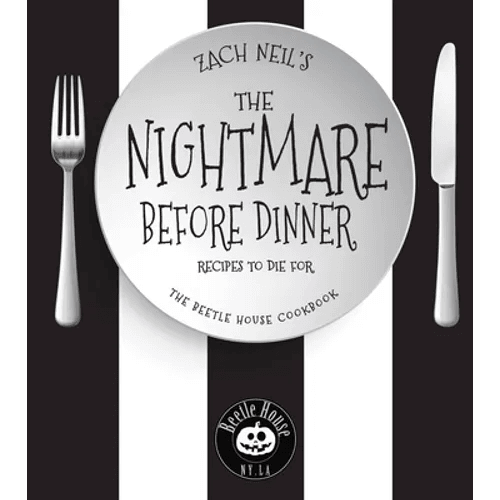 The Nightmare Before Dinner: Recipes to Die For: The Beetle House Cookbook - Hardcover - 