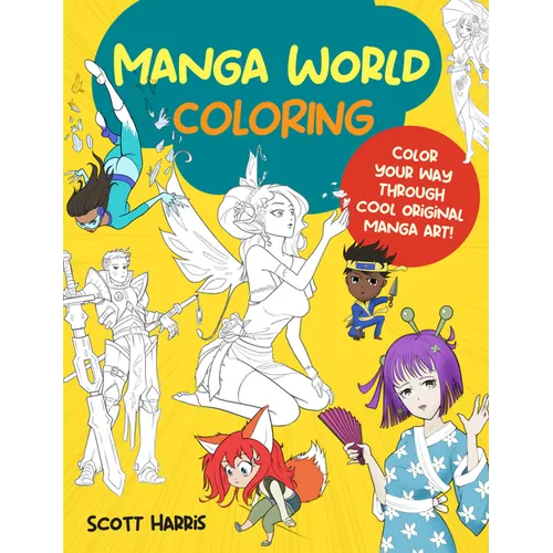 Manga World Coloring: Color Your Way Through Cool Original Manga Art!