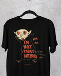 'Not That Weird' Shirt