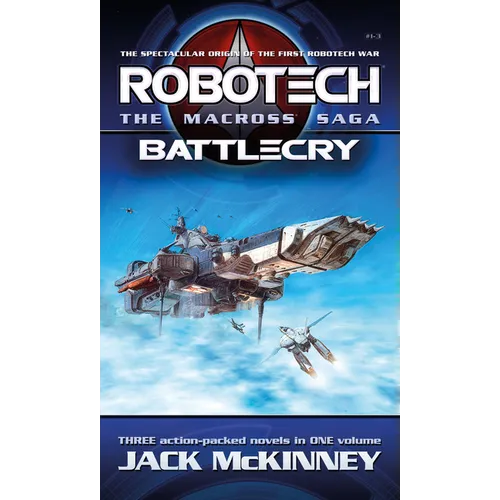Robotech - The Macross Saga: Battlecry, Vol 1-3 - Paperback