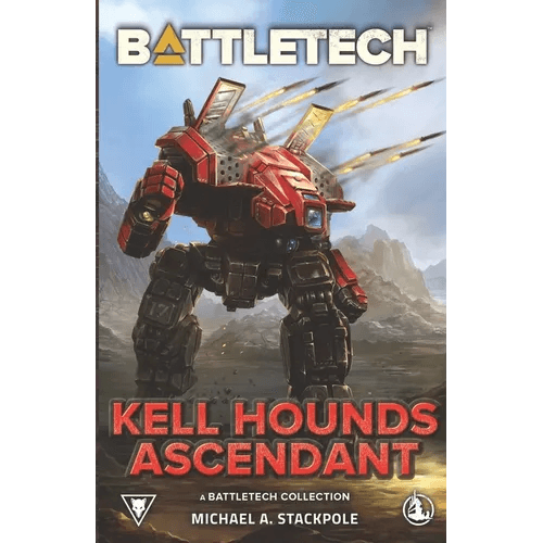 BattleTech: Kell Hounds Ascendant: A BattleTech Collection - Paperback - 