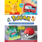 Amazing Pokémon Paper Crafts: Colorful Creations Inspired by the World of Pokémon! - Paperback