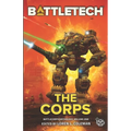 BattleTech: the Corps (BattleCorps Anthology Vol. 1)