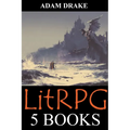 LitRPG: 5 Books: Epic Adventure Fantasy