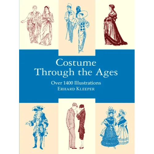 Costume Through the Ages: Over 1400 Illustrations - Paperback - 
