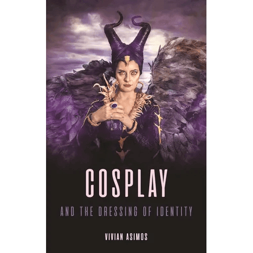 Cosplay and the Dressing of Identity - Hardcover - 