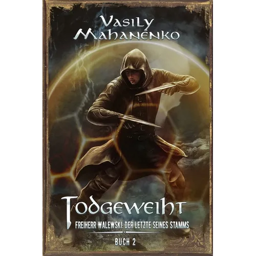 Todgeweiht Buch 2: Eine LitRPG-Serie